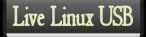 Lust for geeks! Live Linux USB drives!